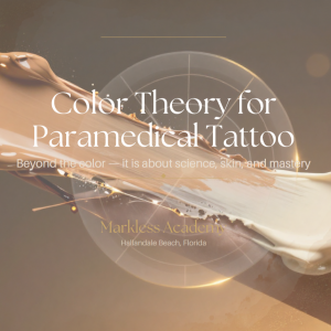 Color Theory for Paramedical Tattoo — The Markless Academy Manual